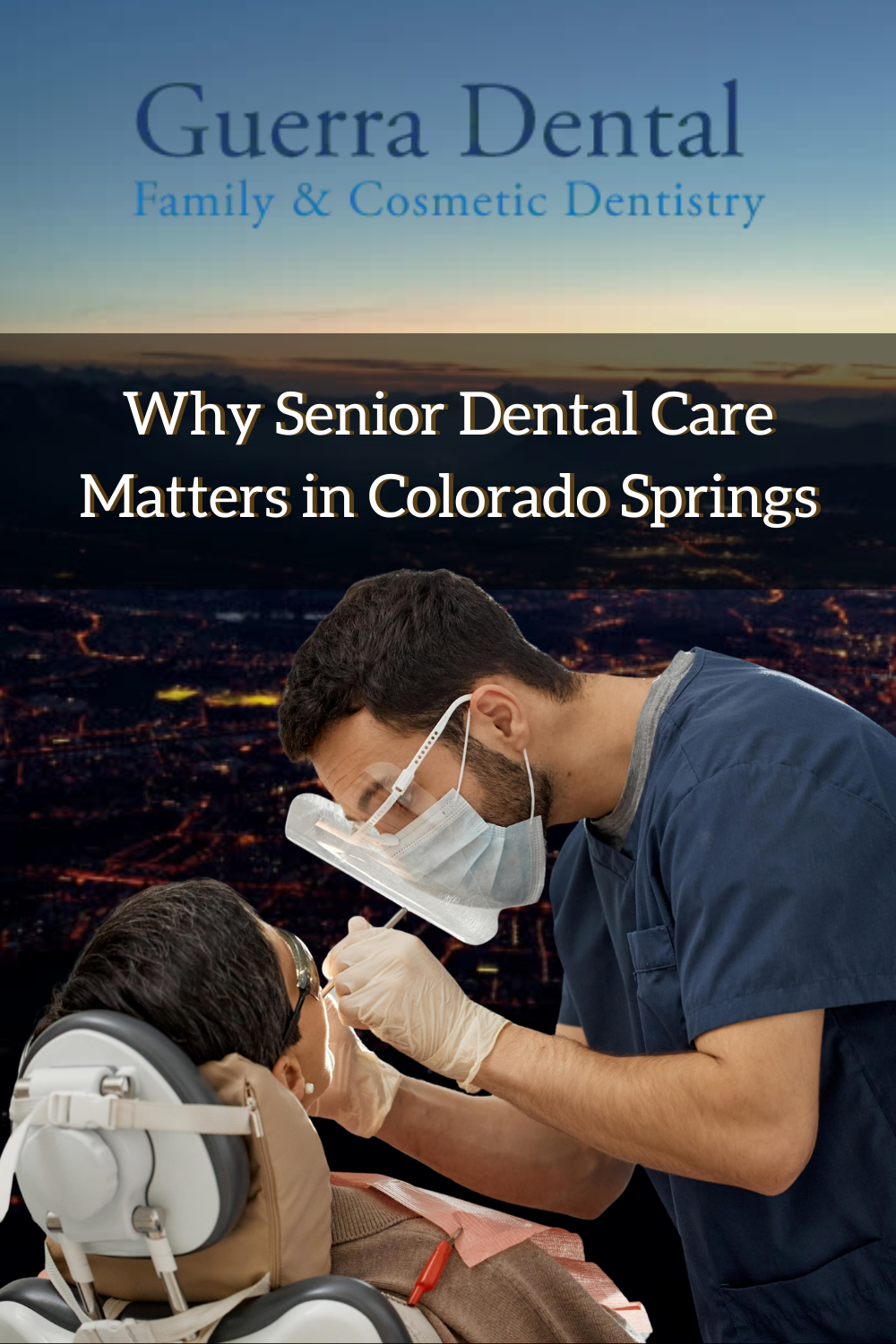 Why Senior Dental Care Matters in Colorado Springs