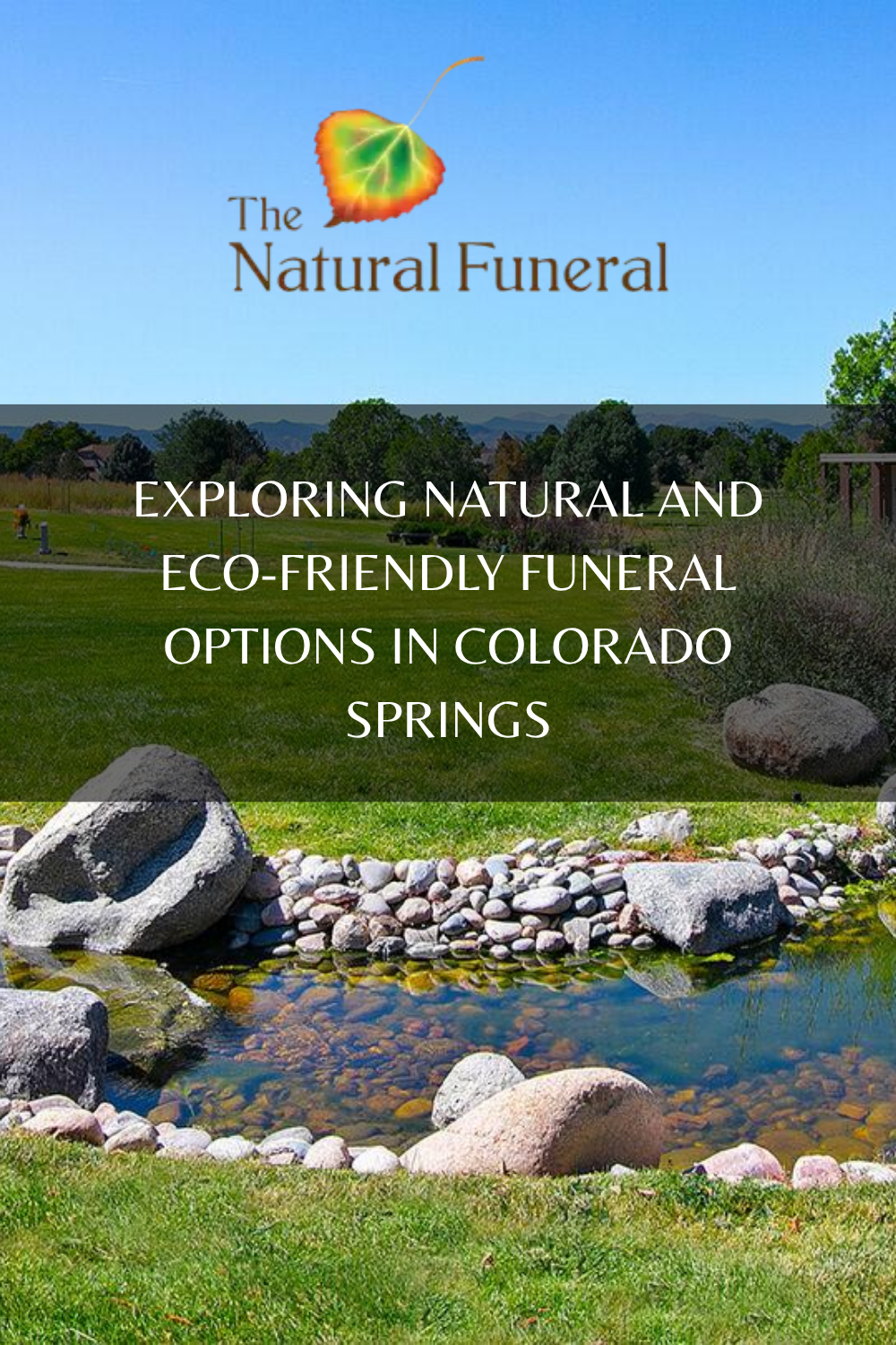 Exploring Natural and Eco-Friendly Funeral Options in Colorado Springs