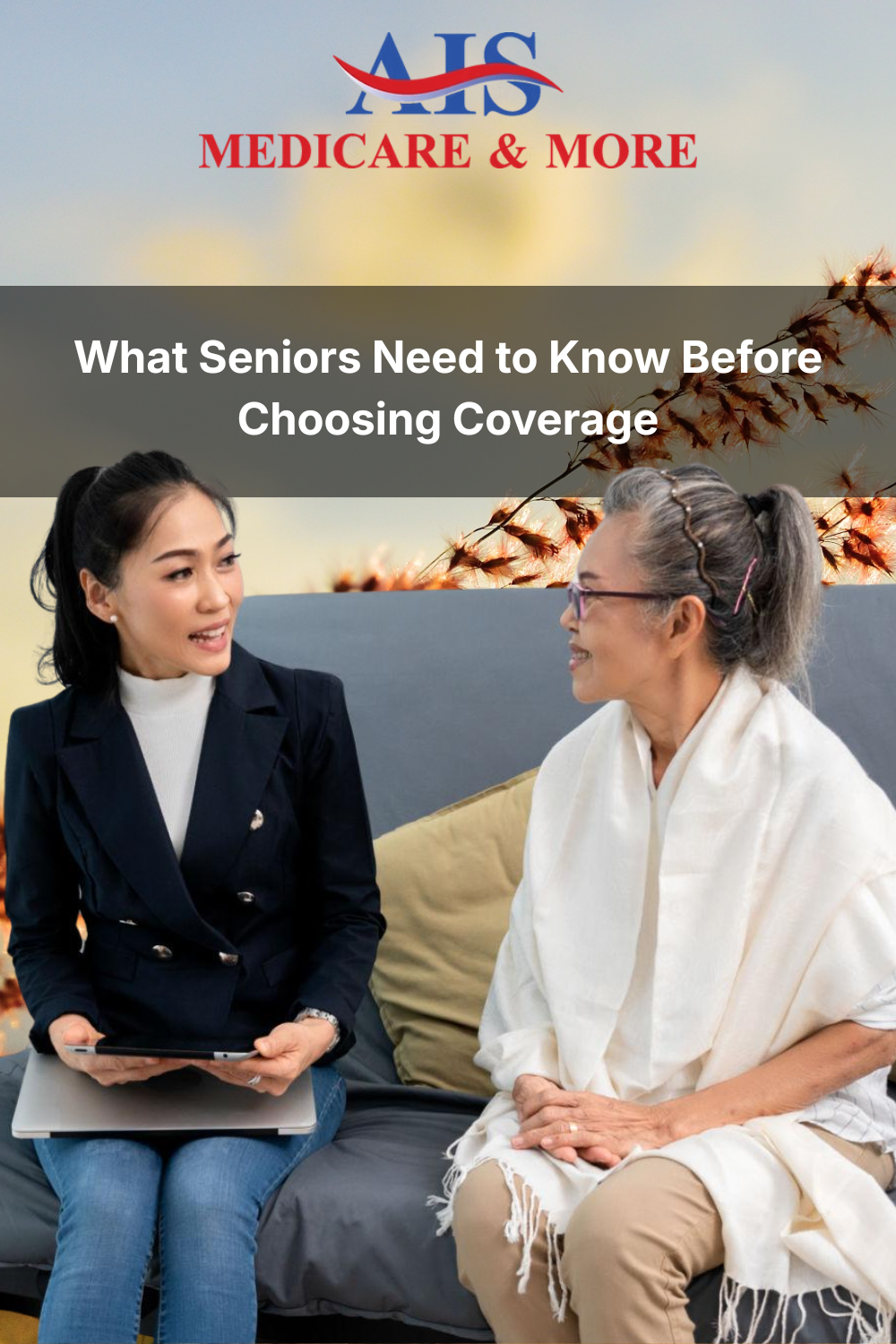 What Seniors Need to Know Before Choosing Coverage