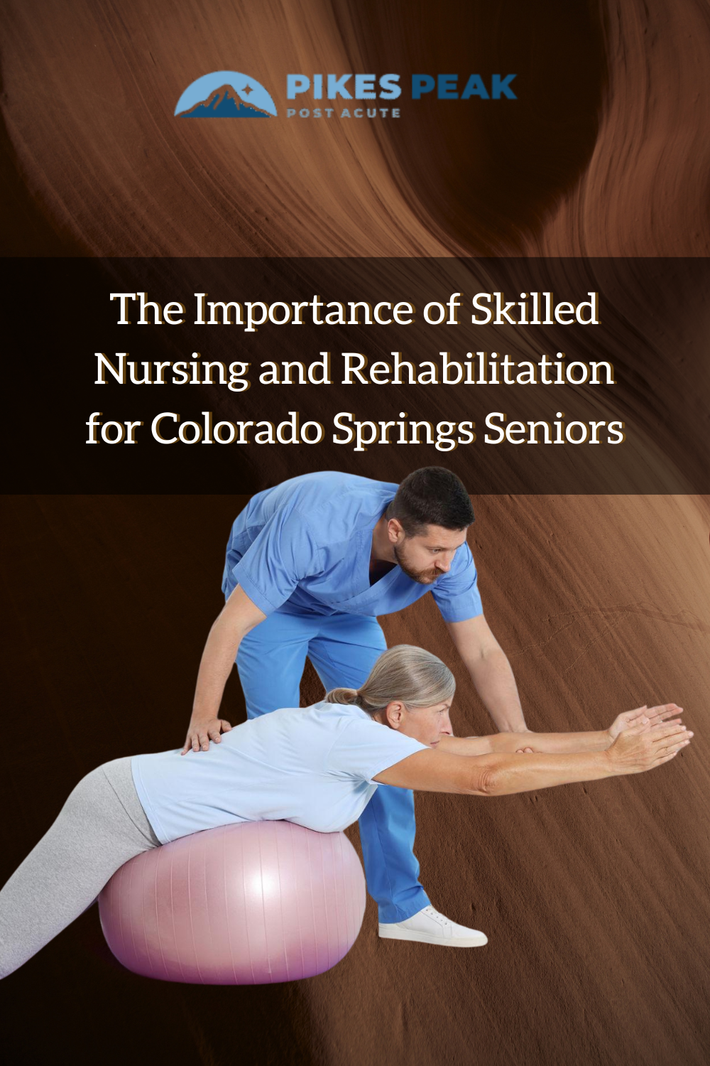The Importance of Skilled Nursing and Rehabilitation for Colorado Spri