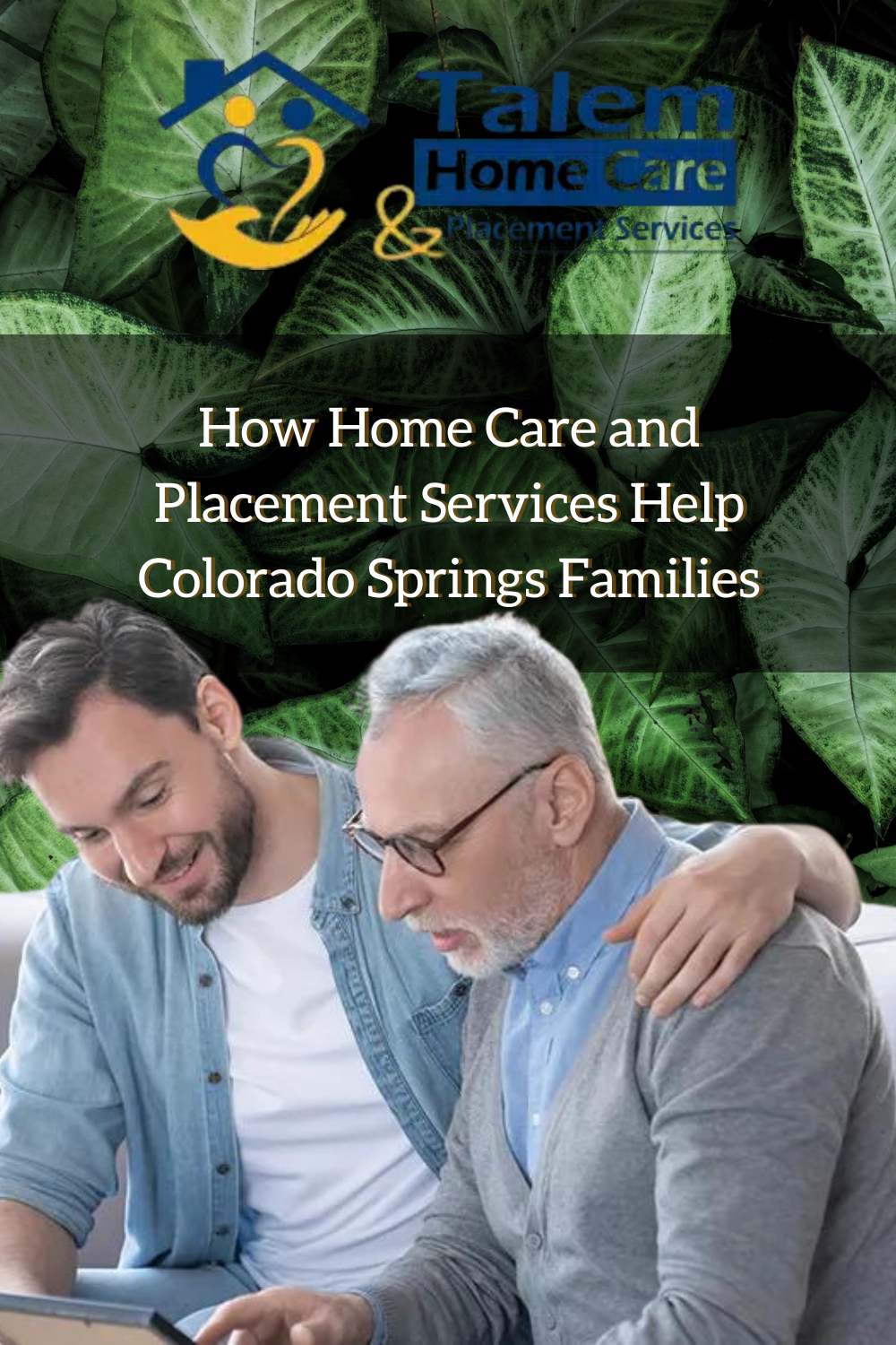 How Home Care and Placement Services Help Colorado Springs Families