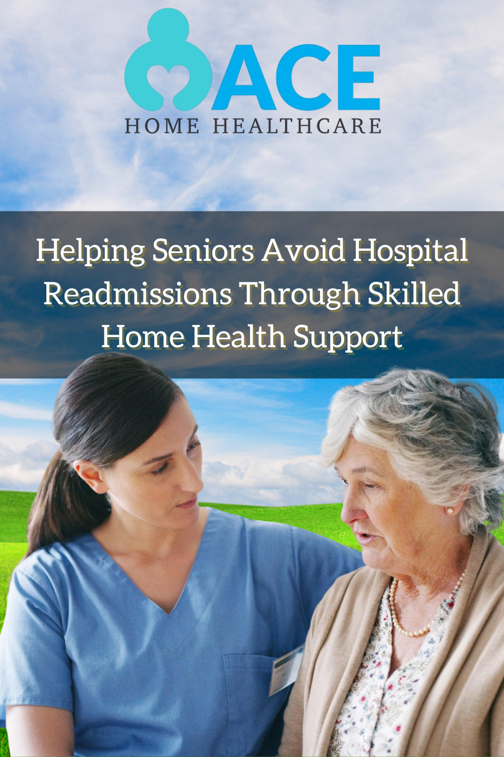 Helping Seniors Avoid Hospital Readmissions Through Skilled Home Healt