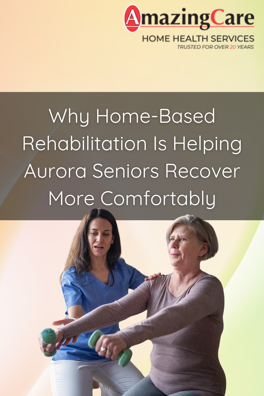 Why Home-Based Rehabilitation Is Helping Aurora Seniors Recover More C