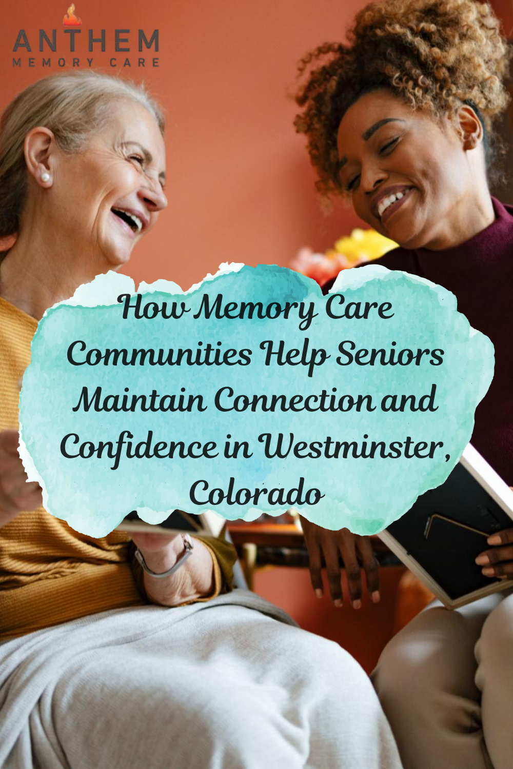 How Memory Care Communities Help Seniors Maintain Connection and Confi