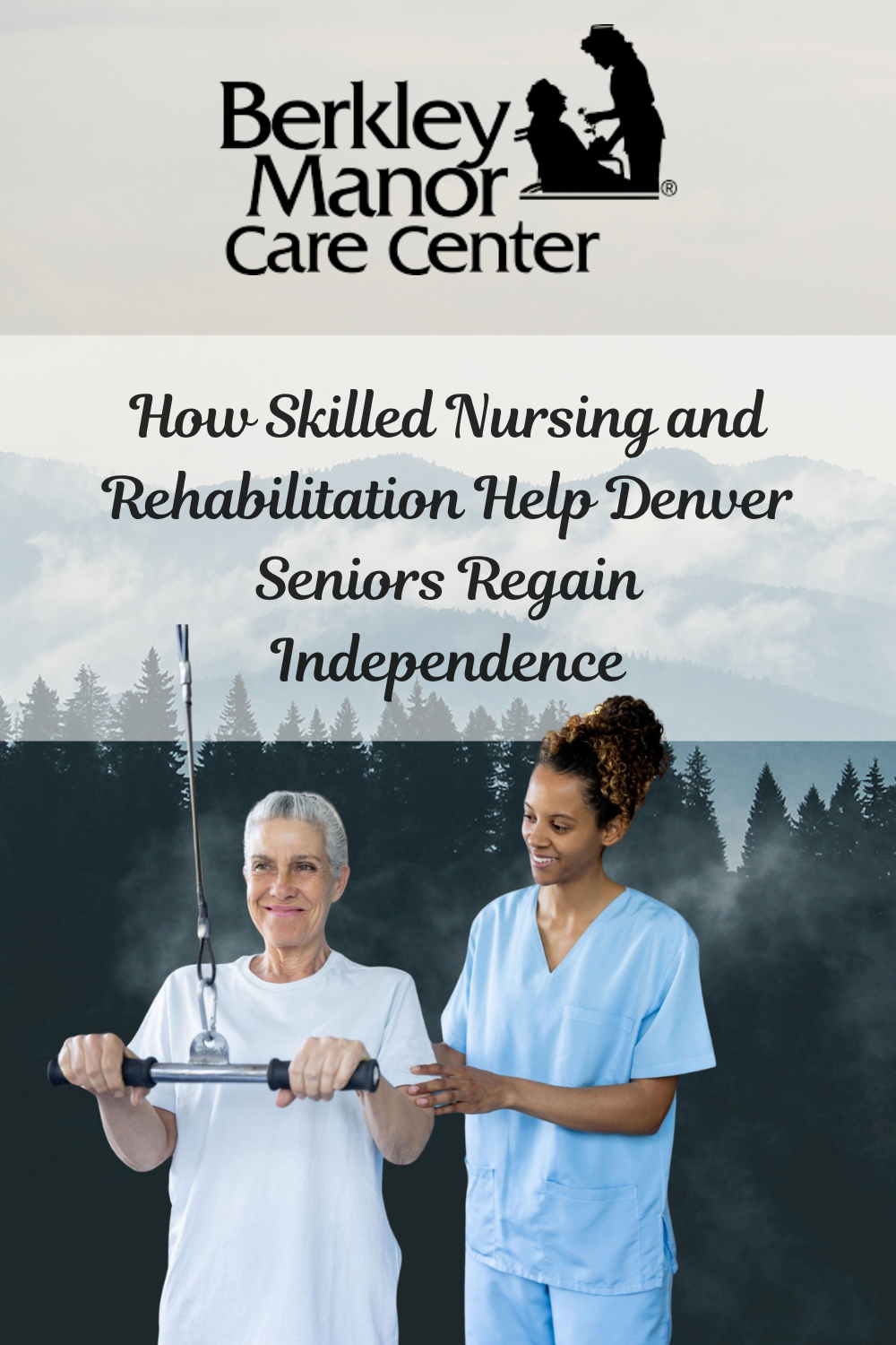 How Skilled Nursing and Rehabilitation Help Denver Seniors Regain Inde