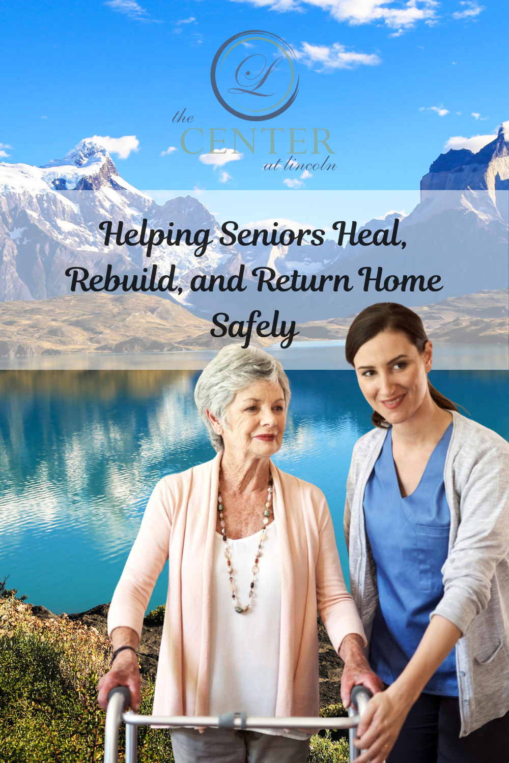 Helping Seniors Heal, Rebuild, and Return Home Safely