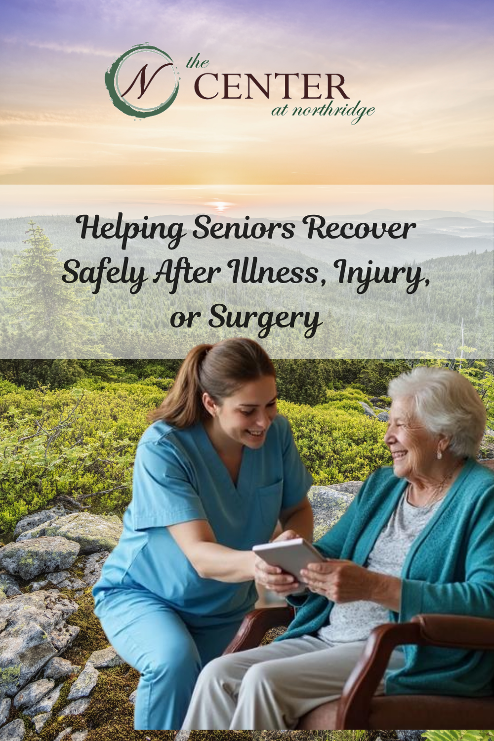 Helping Seniors Recover Safely After Illness, Injury, or Surgery