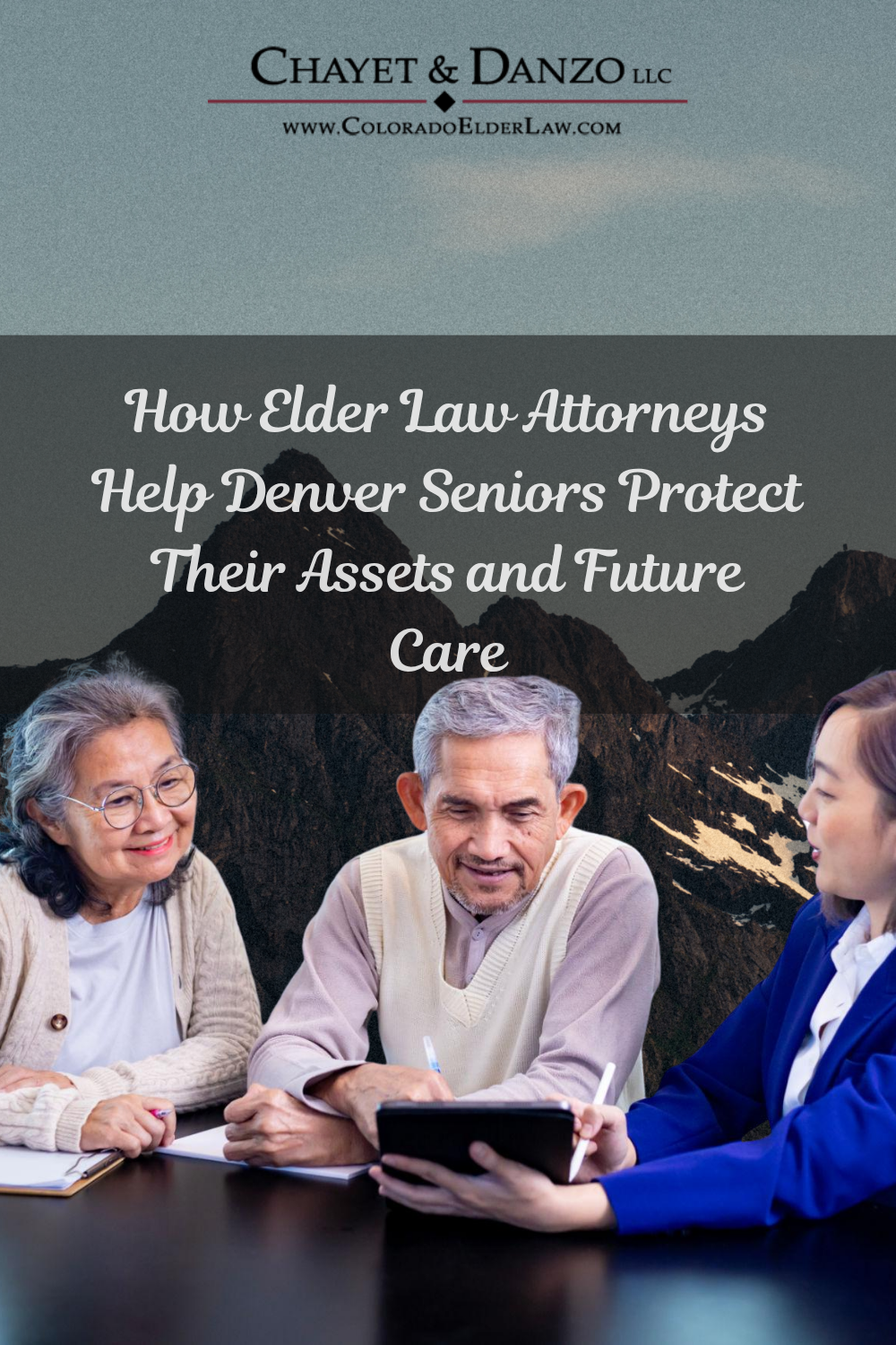 How Elder Law Attorneys Help Denver Seniors Protect Their Assets and F