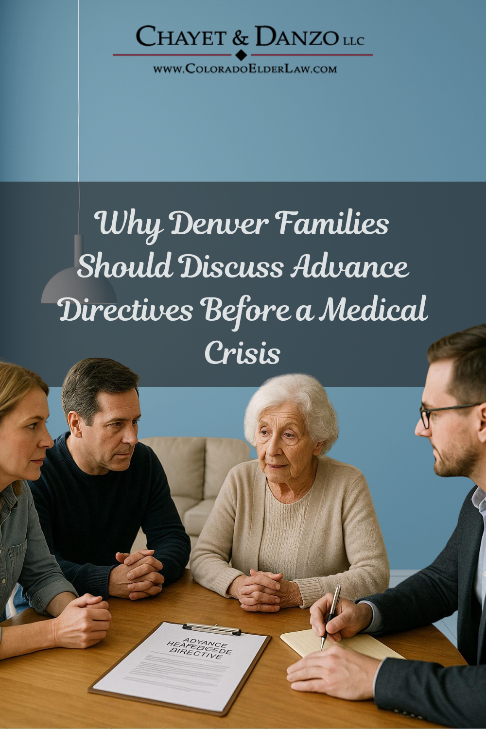 Why Denver Families Should Discuss Advance Directives Before a Medical
