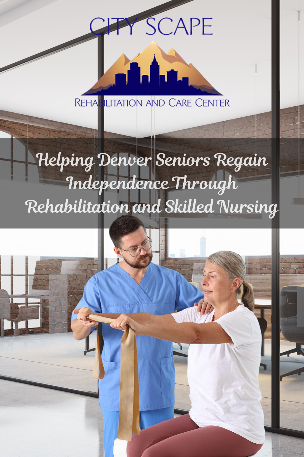 Helping Denver Seniors Regain Independence Through Rehabilitation and