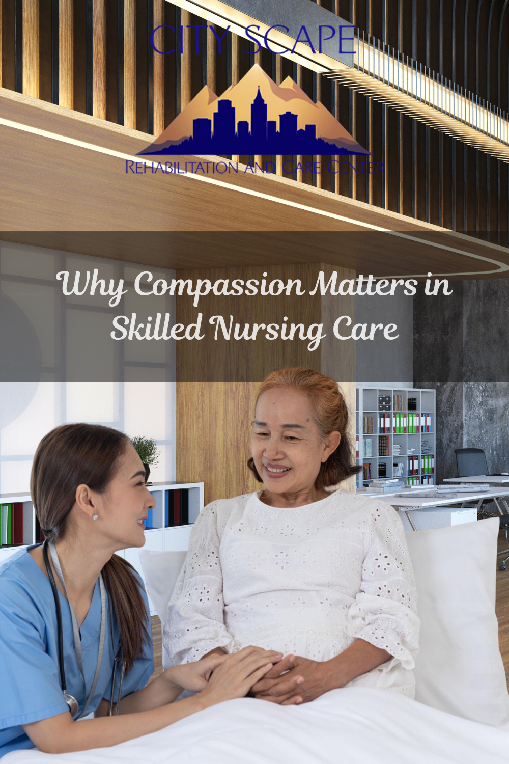 Why Compassion Matters in Skilled Nursing Care