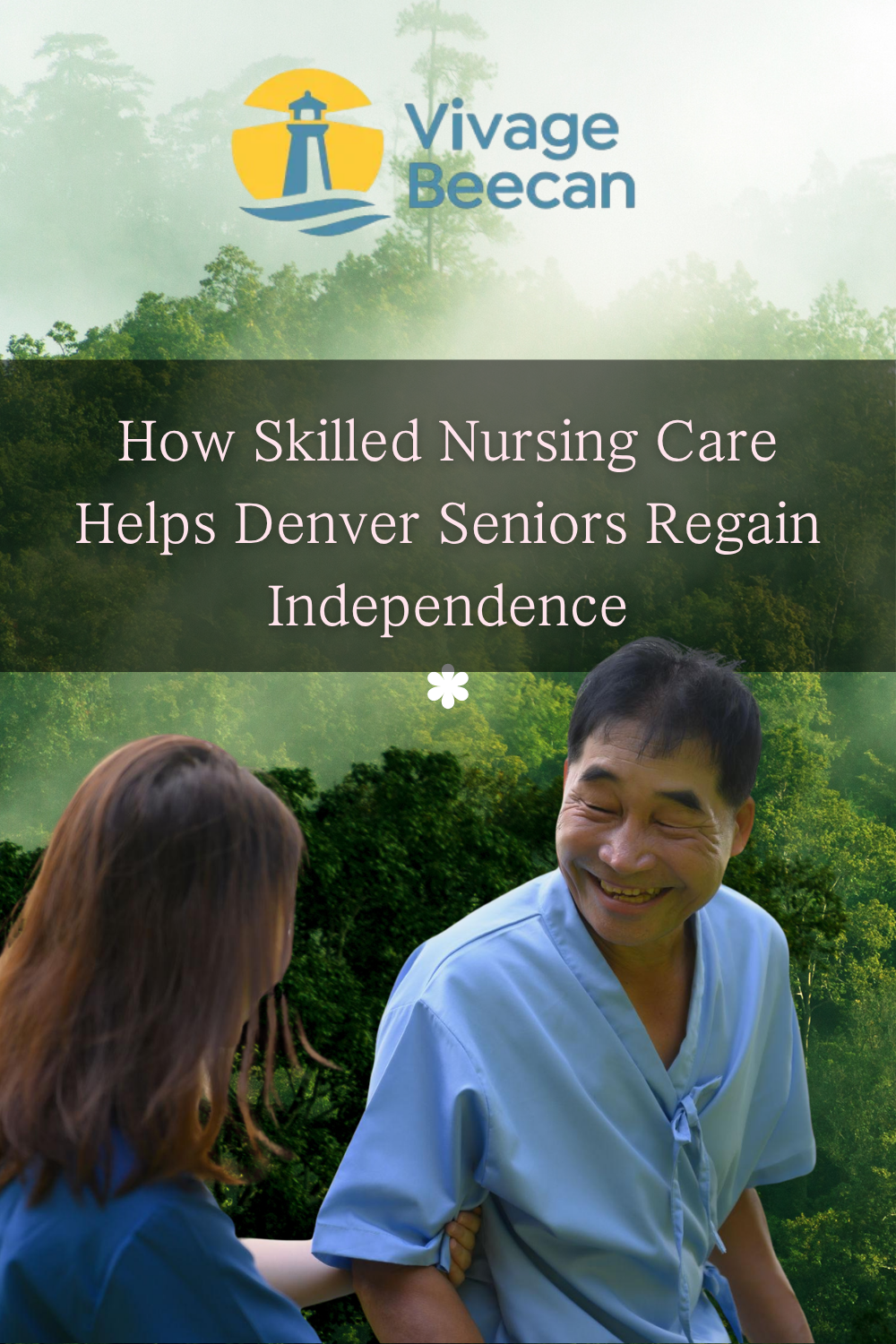 How Skilled Nursing Care Helps Denver Seniors Regain Independence
