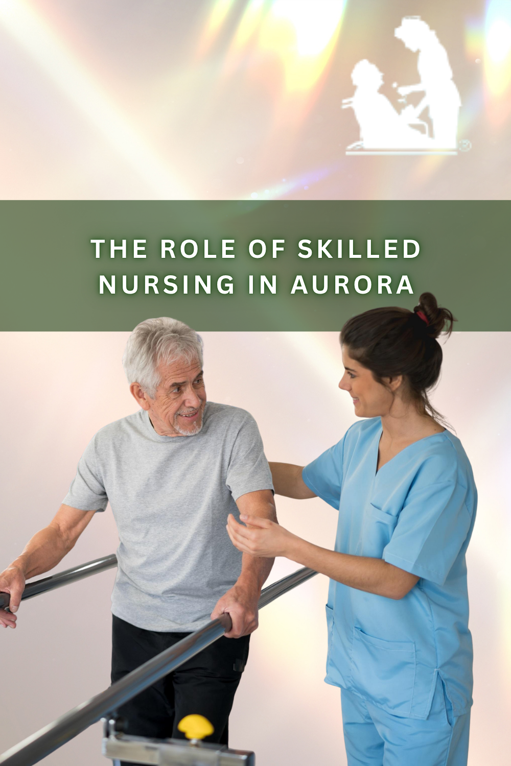 The Role of Skilled Nursing in Aurora