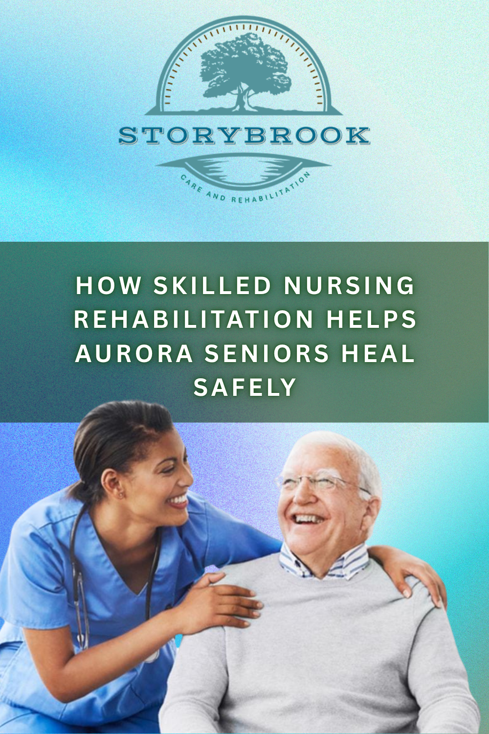 How Skilled Nursing Rehabilitation Helps Aurora Seniors Heal Safely