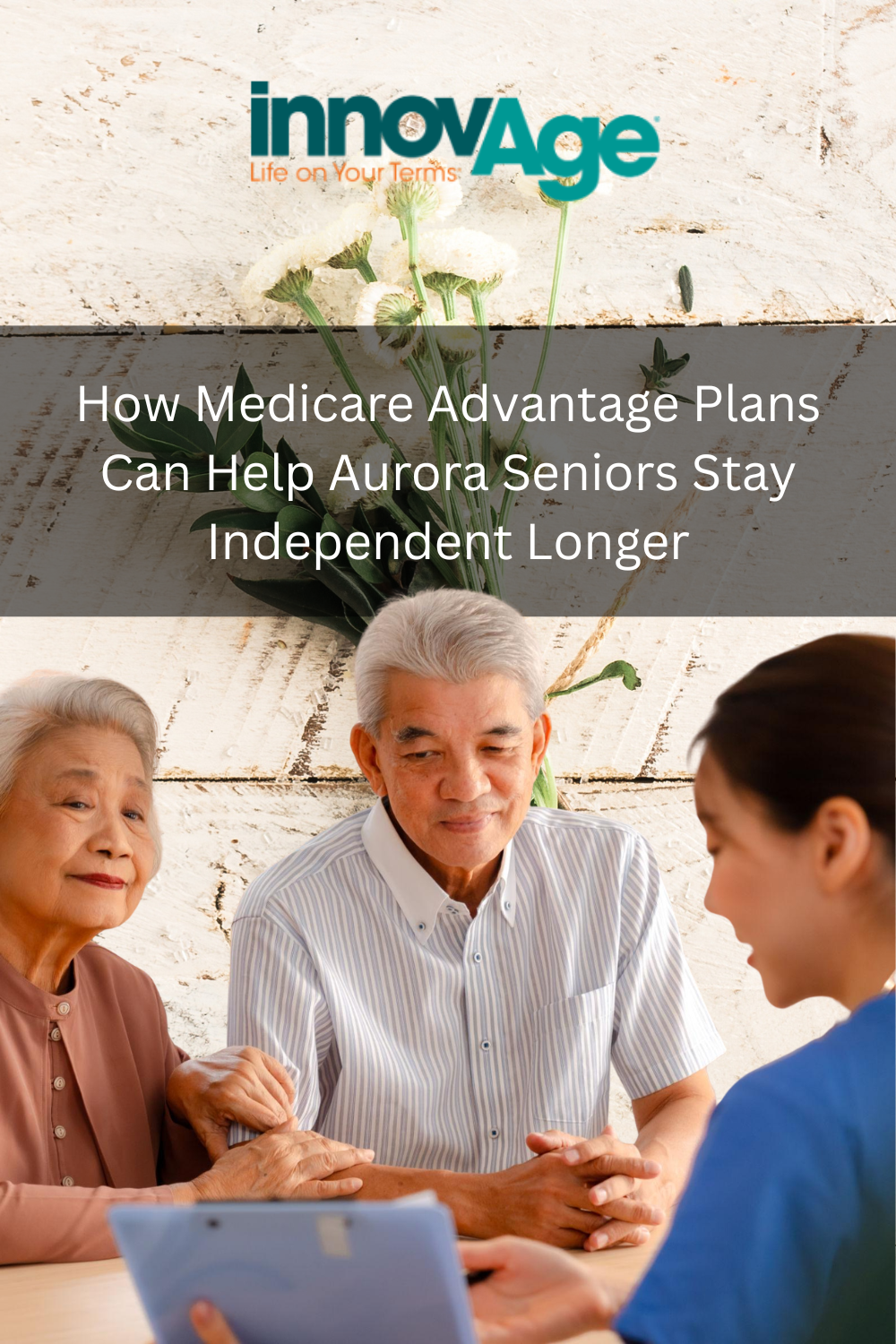 How Medicare Advantage Plans Can Help Aurora Seniors Stay Independent