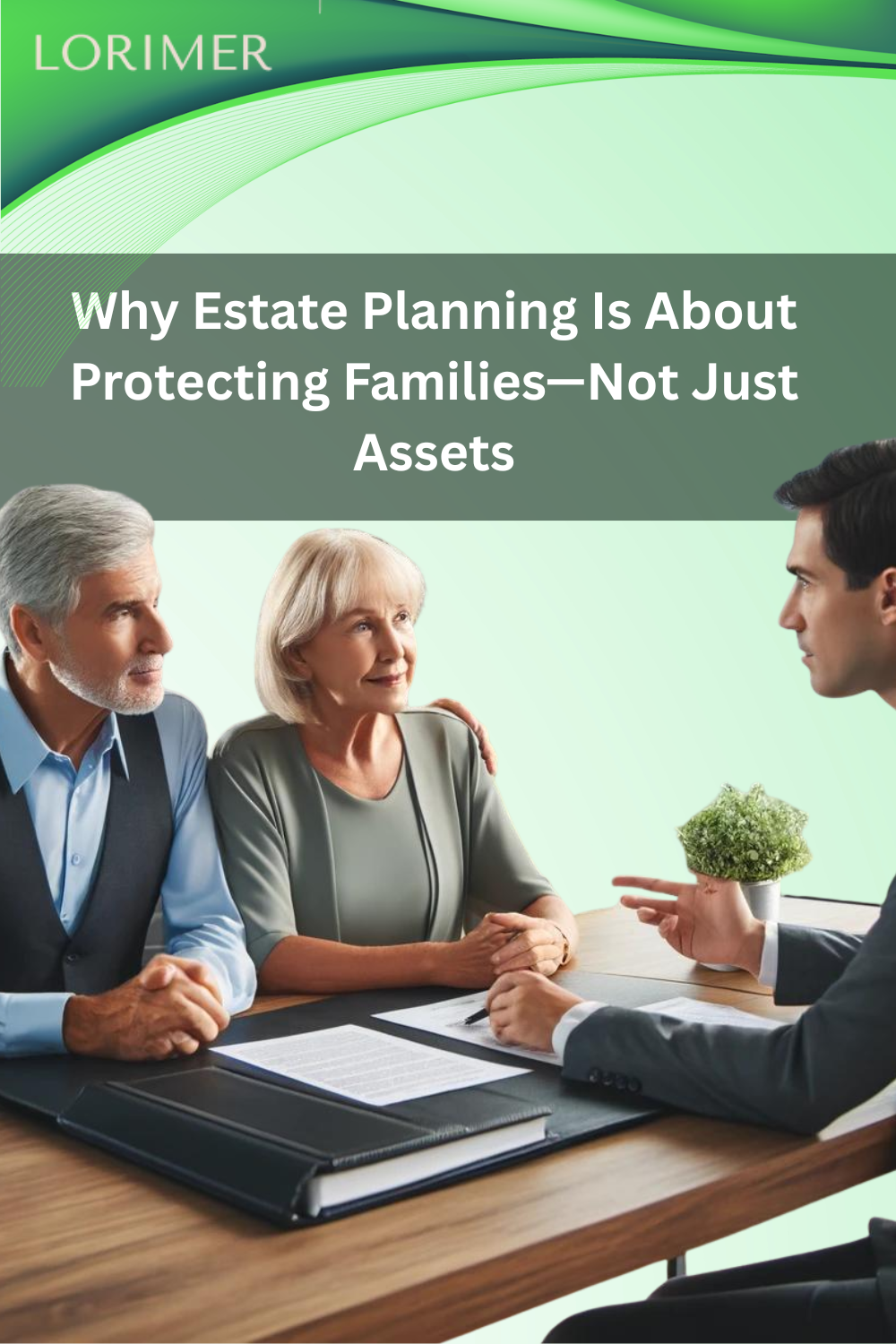Why Estate Planning Is About Protecting Families—Not Just Assets