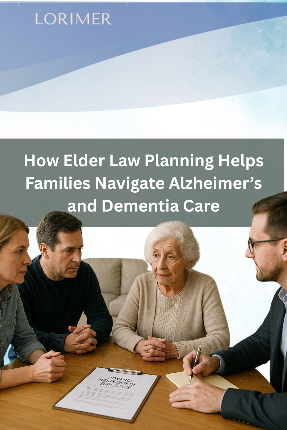 How Elder Law Planning Helps Families Navigate Alzheimer’s and Dementi