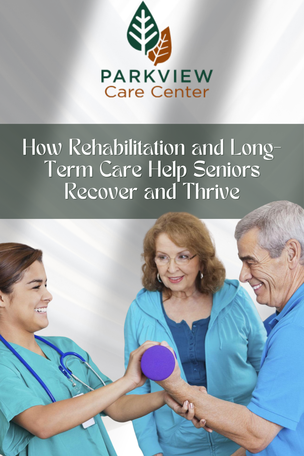 How Rehabilitation and Long-Term Care Help Seniors Recover and Thrive
