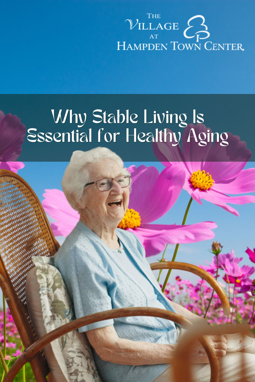 Why Stable Living Is Essential for Healthy Aging