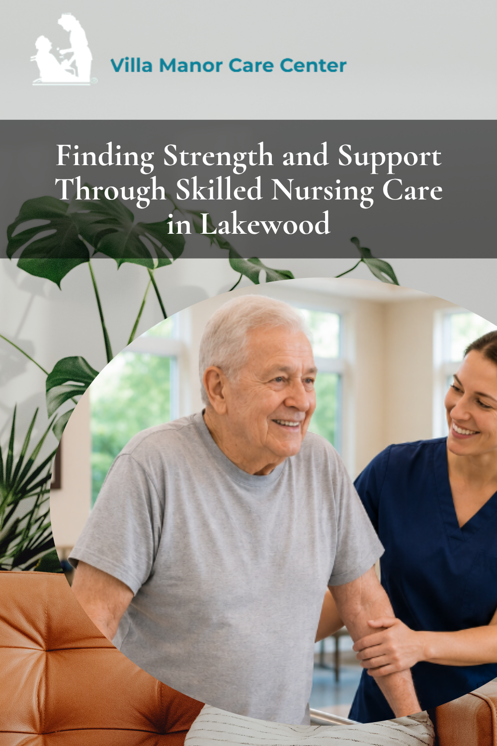Finding Strength and Support Through Skilled Nursing Care in Lakewood