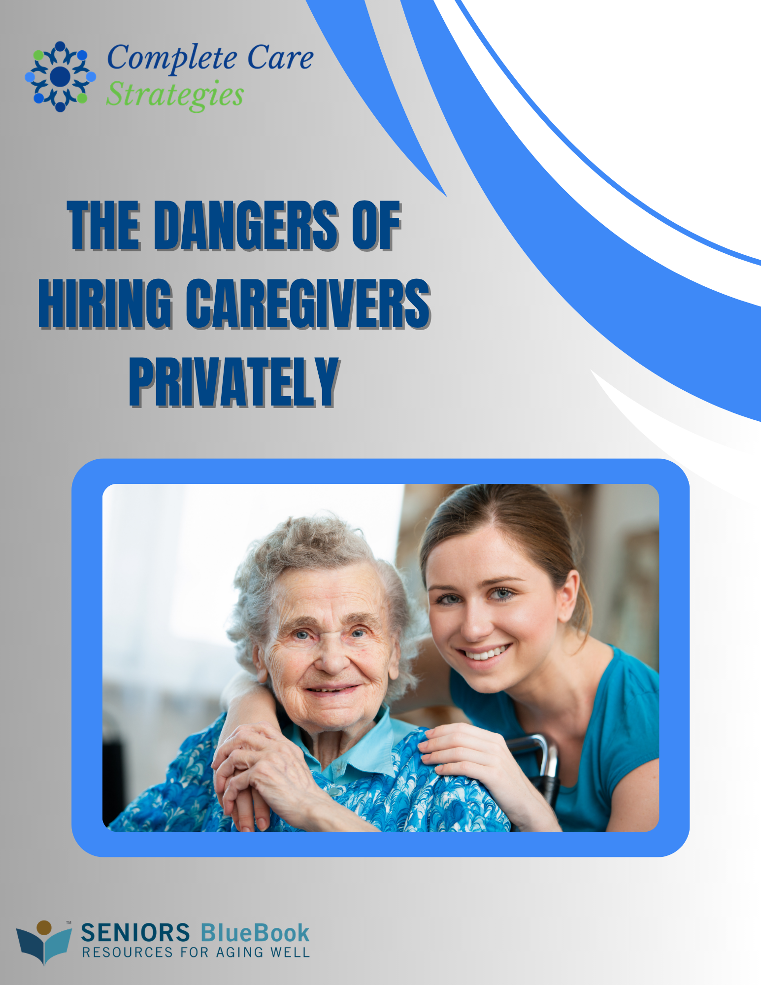 The Dangers of Hiring Caregivers Privately