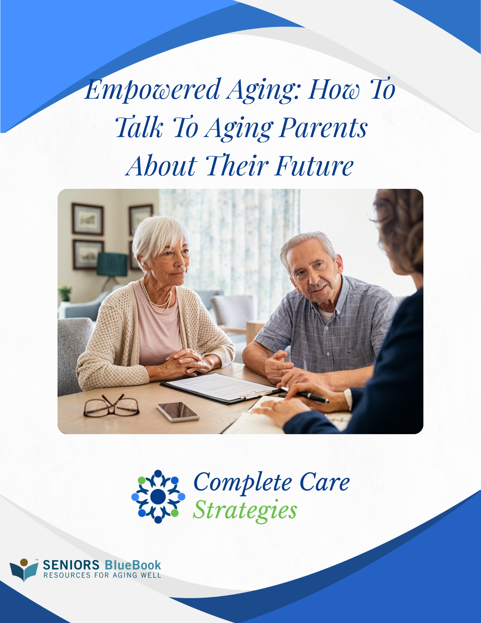 Empowered Aging: How To Talk To Aging Parents About Their Future