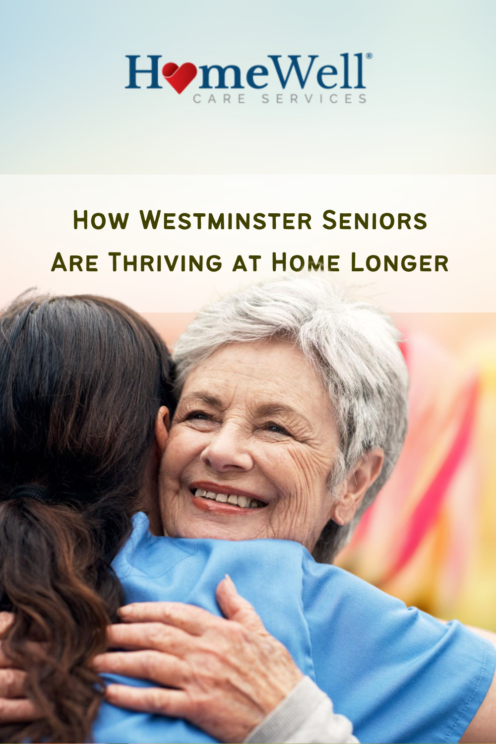 How Westminster Seniors Are Thriving at Home Longer