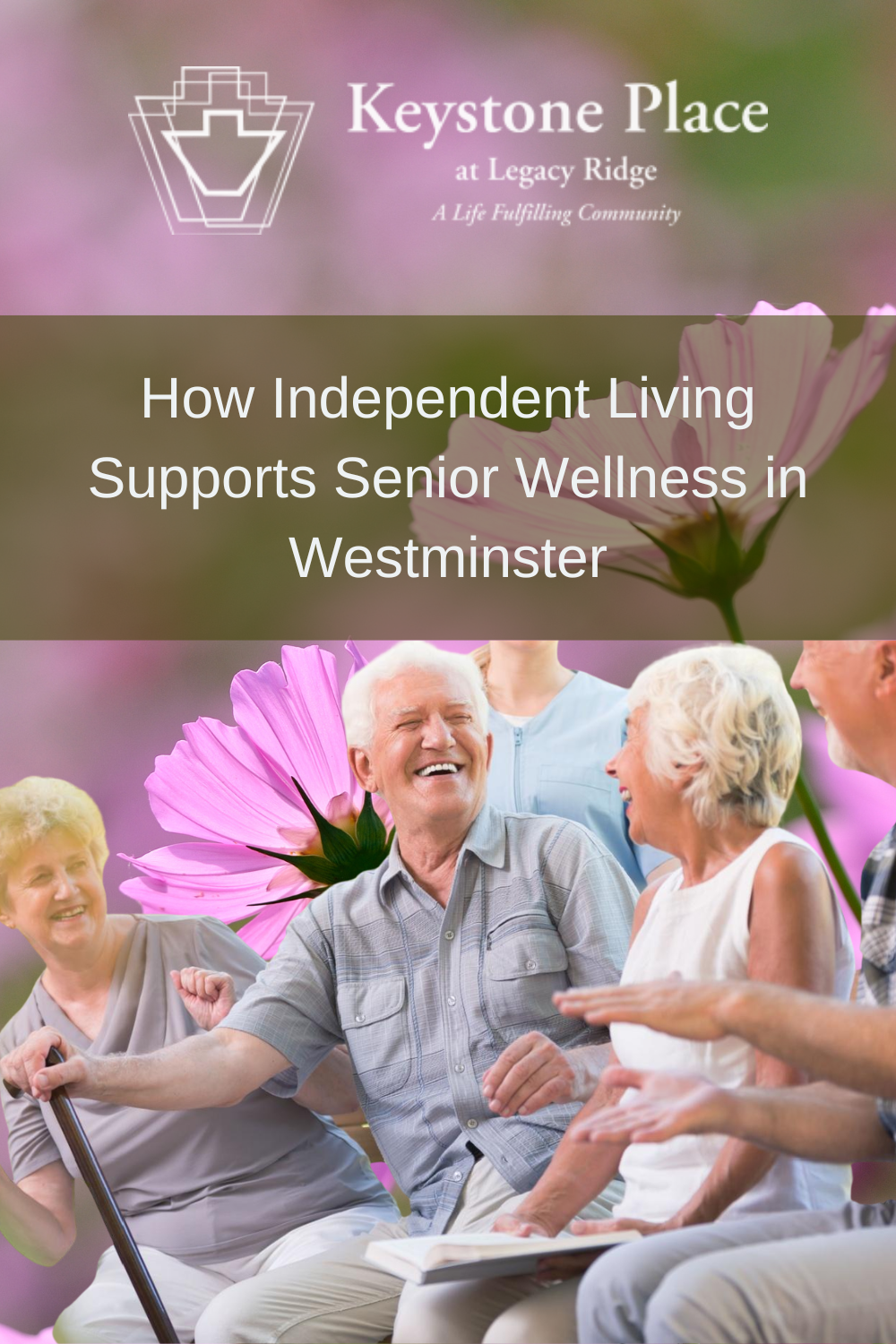 How Independent Living Supports Senior Wellness in Westminster