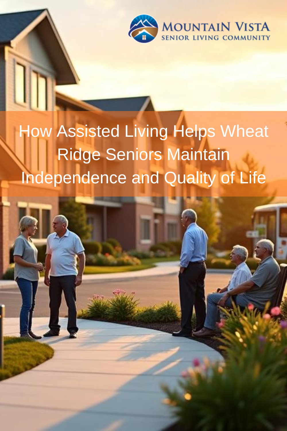 How Assisted Living Helps Wheat Ridge Seniors Maintain Independence an