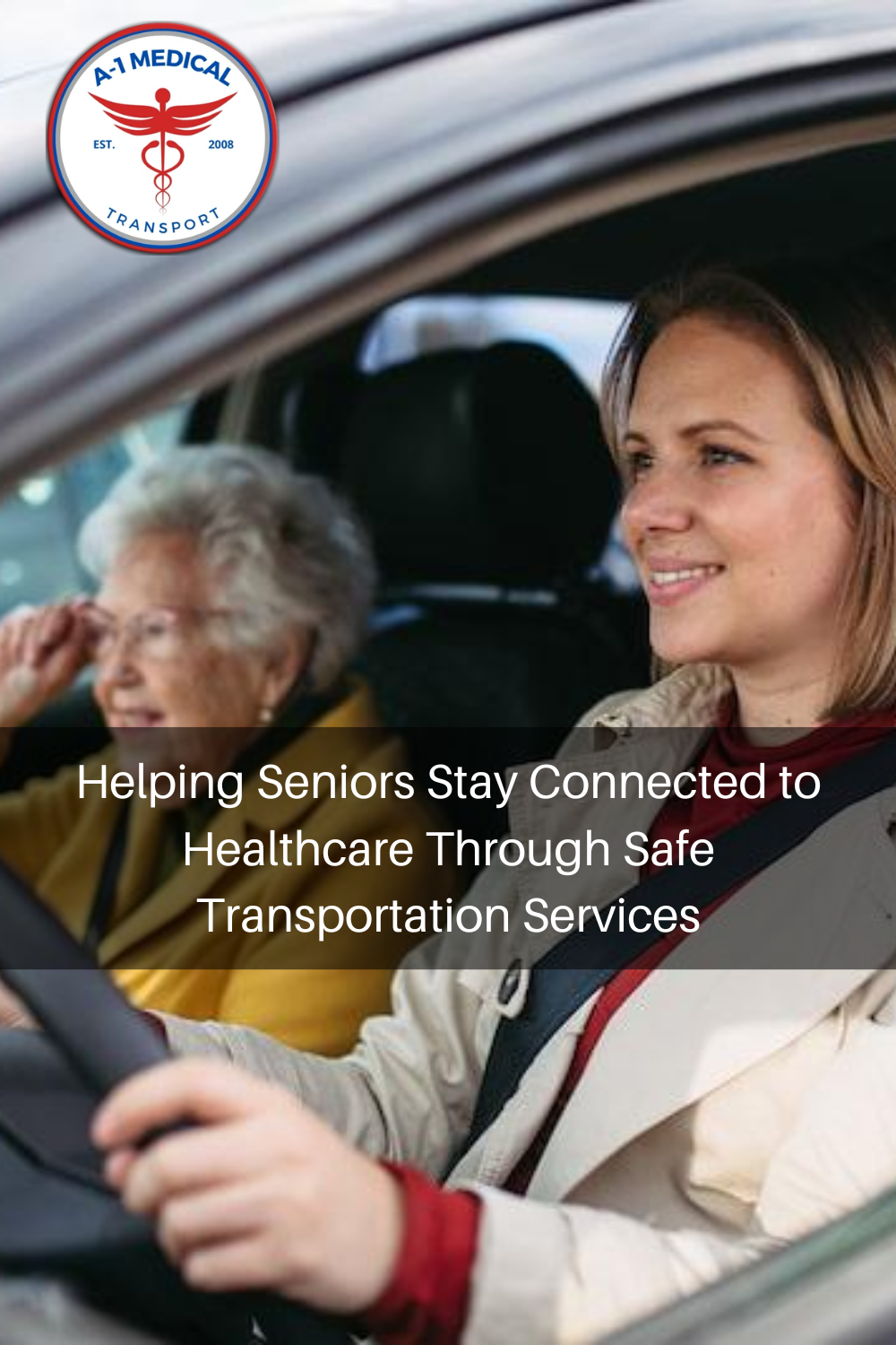 Helping Seniors Stay Connected to Healthcare Through Safe Transportati