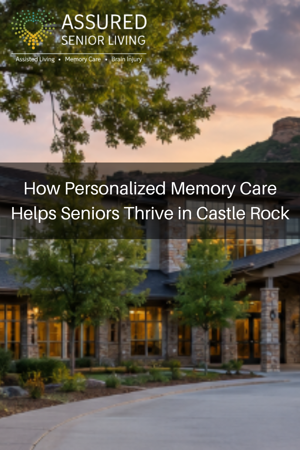 How Personalized Memory Care Helps Seniors Thrive in Castle Rock