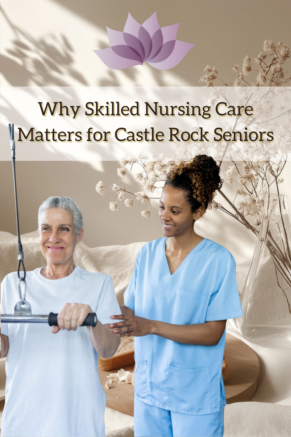 Why Skilled Nursing Care Matters for Castle Rock Seniors
