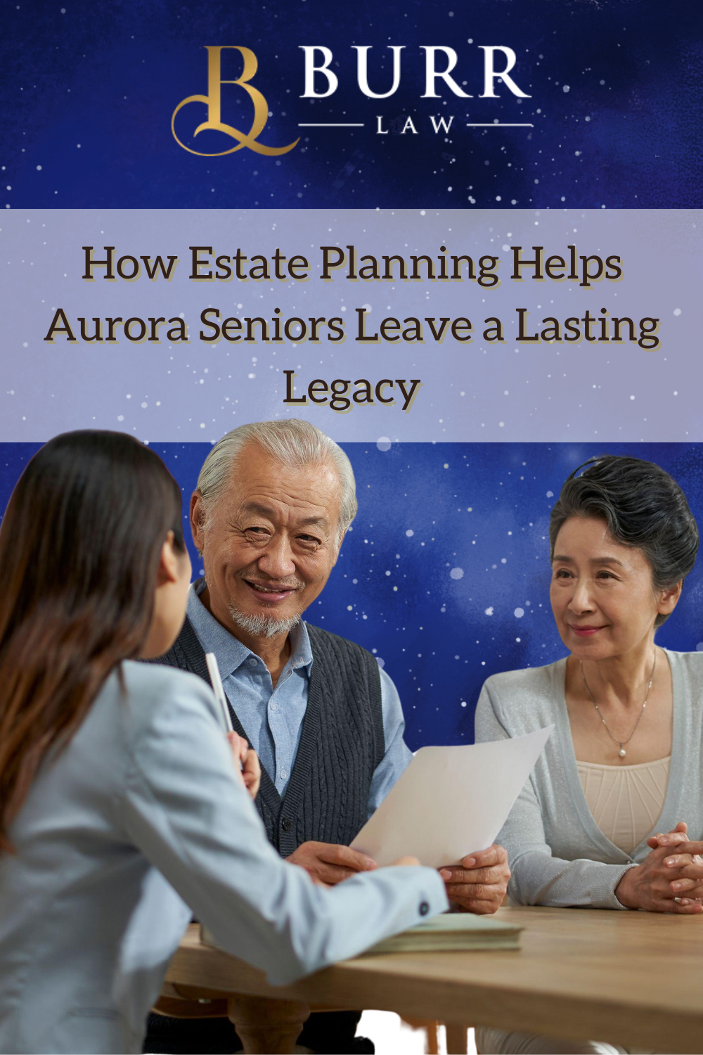 How Estate Planning Helps Aurora Seniors Leave a Lasting Legacy