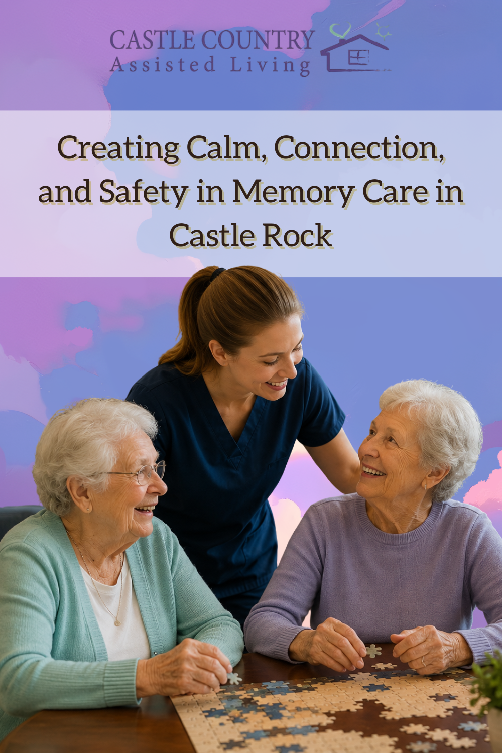 Creating Calm, Connection, and Safety in Memory Care in Castle Rock