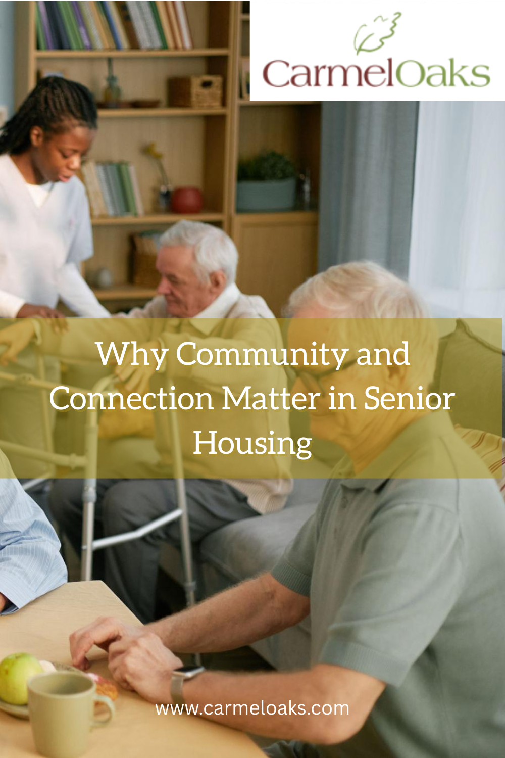 Why Community and Connection Matter in Senior Housing