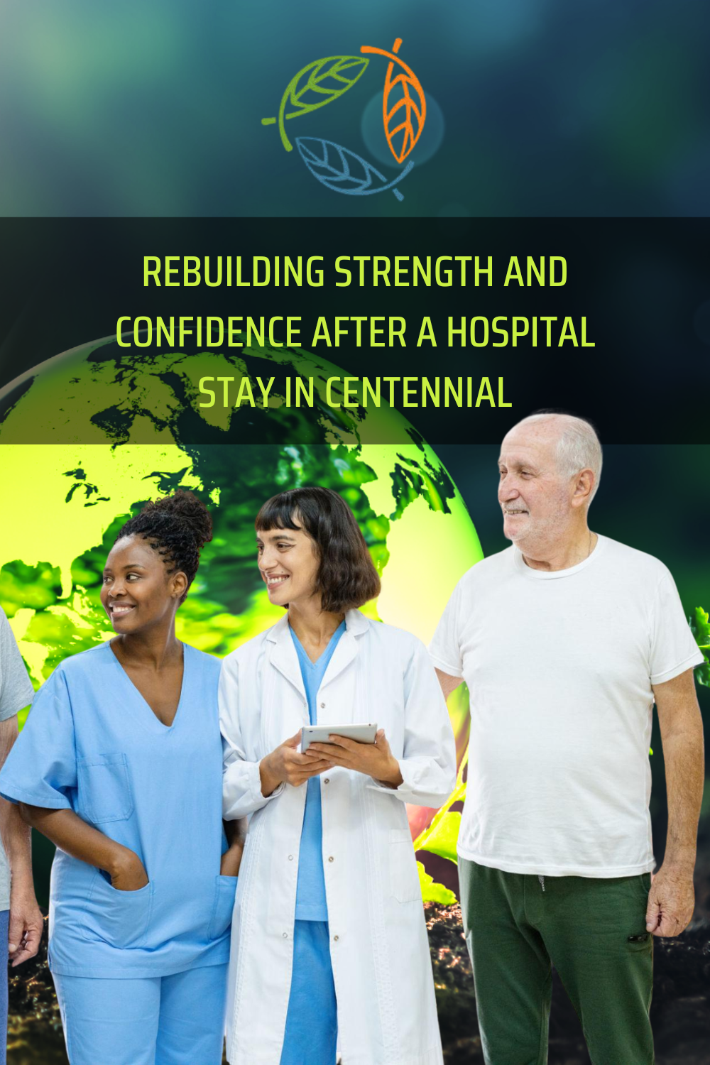 Rebuilding Strength and Confidence After a Hospital Stay in Centennial