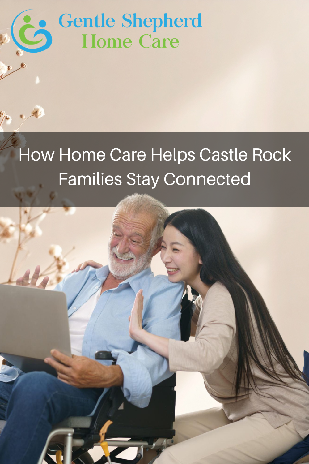 How Home Care Helps Castle Rock Families Stay Connected