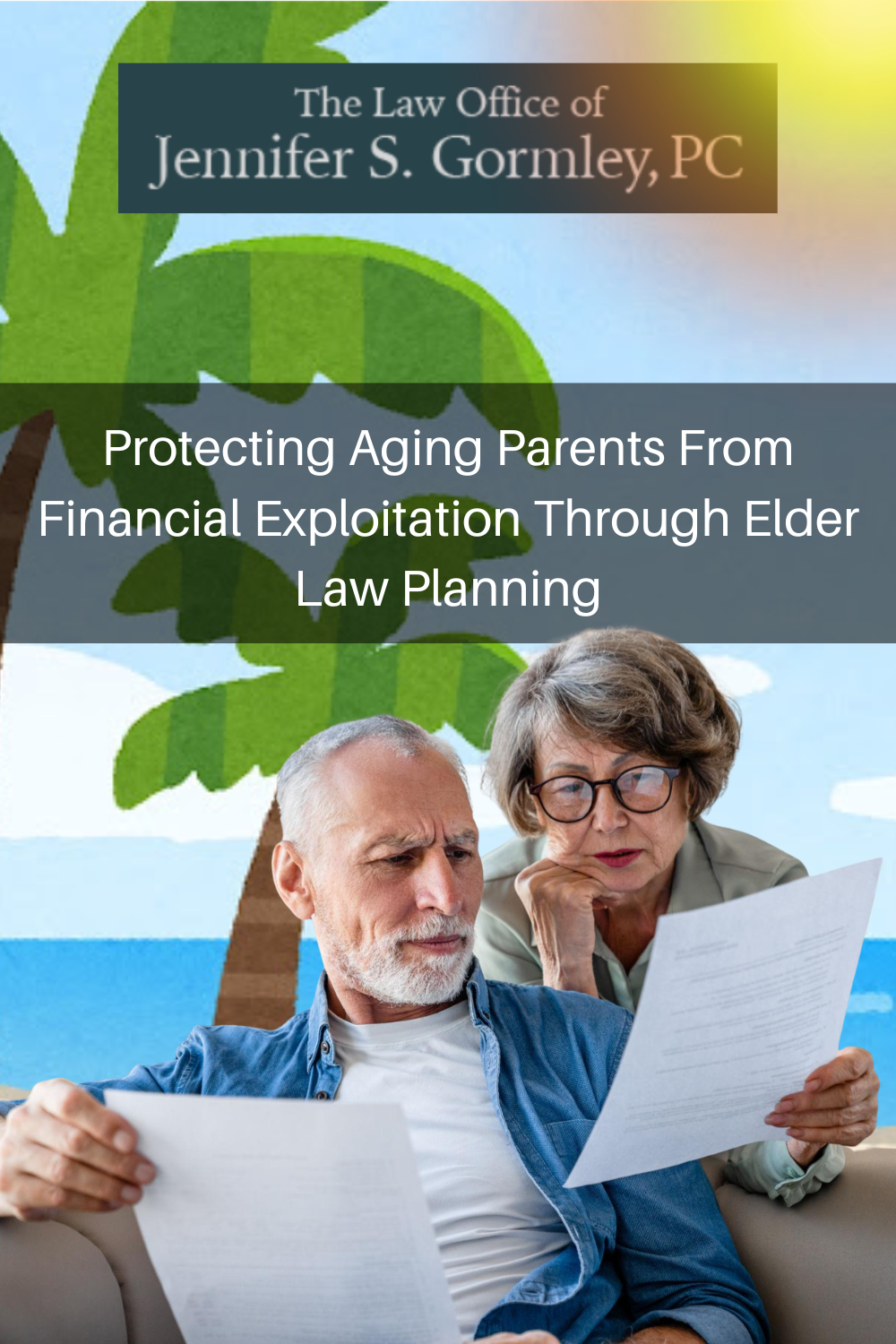 Protecting Aging Parents From Financial Exploitation Through Elder Law