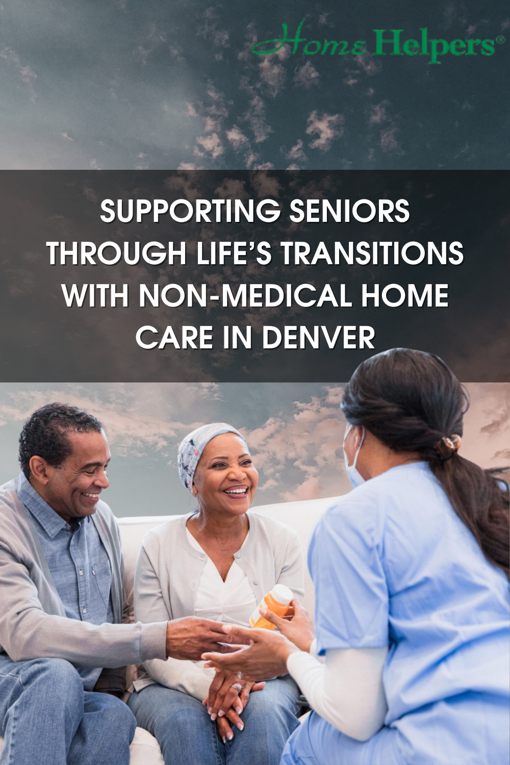 Supporting Seniors Through Life’s Transitions With Non-Medical Home Ca