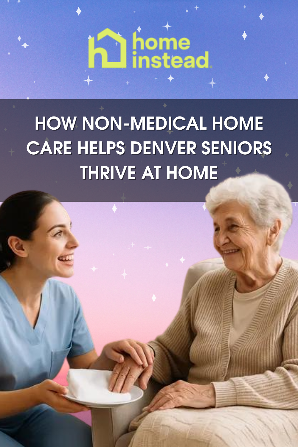 How Non-Medical Home Care Helps Denver Seniors Thrive at Home