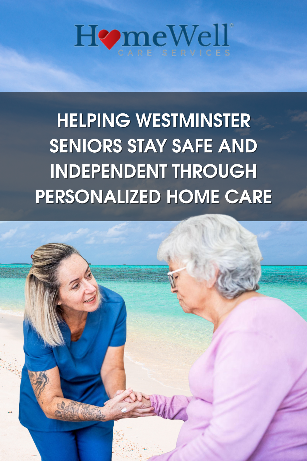 Helping Westminster Seniors Stay Safe and Independent Through Personal
