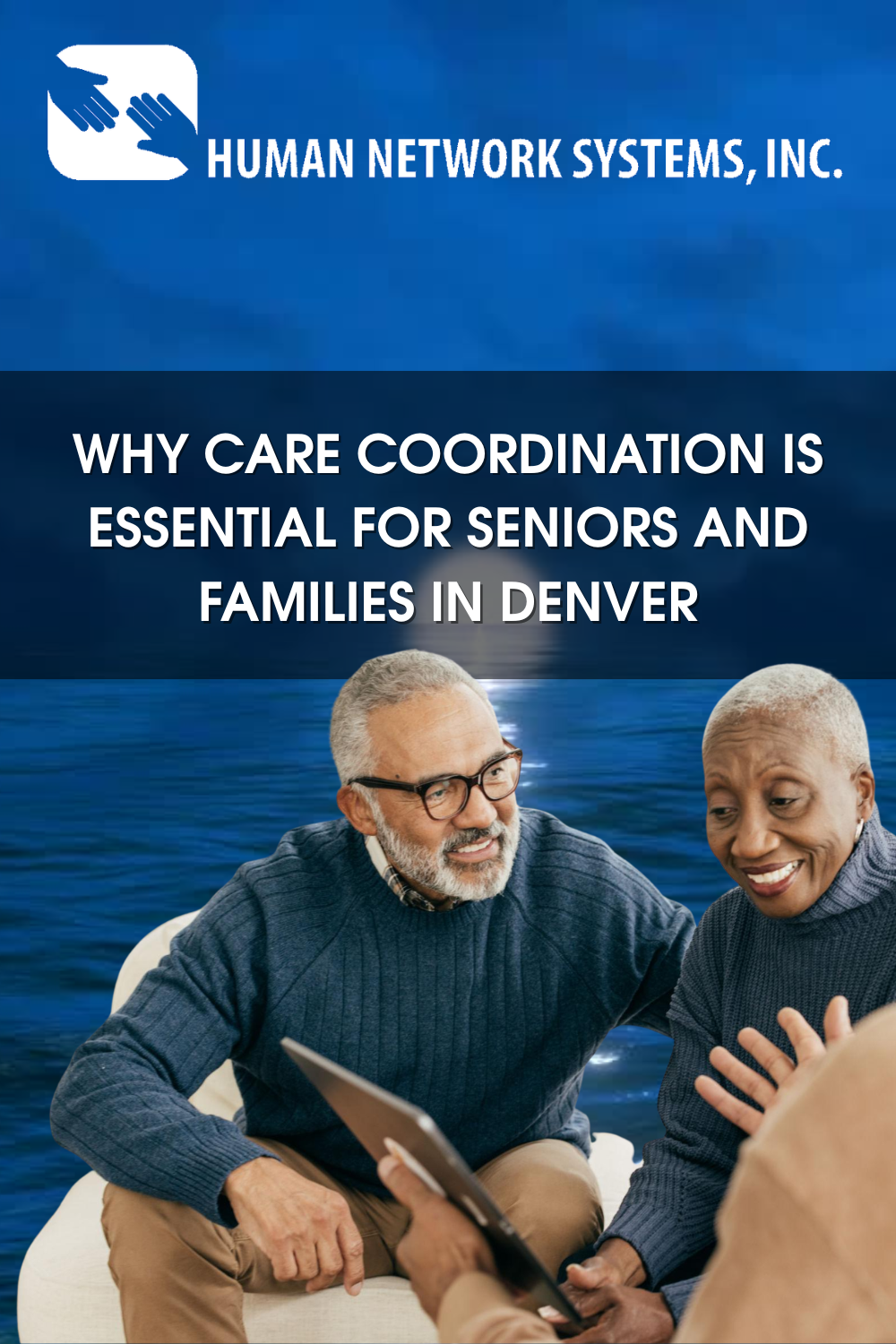 Why Care Coordination Is Essential for Seniors and Families in Denver