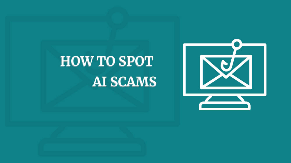 How To Spot AI Scams