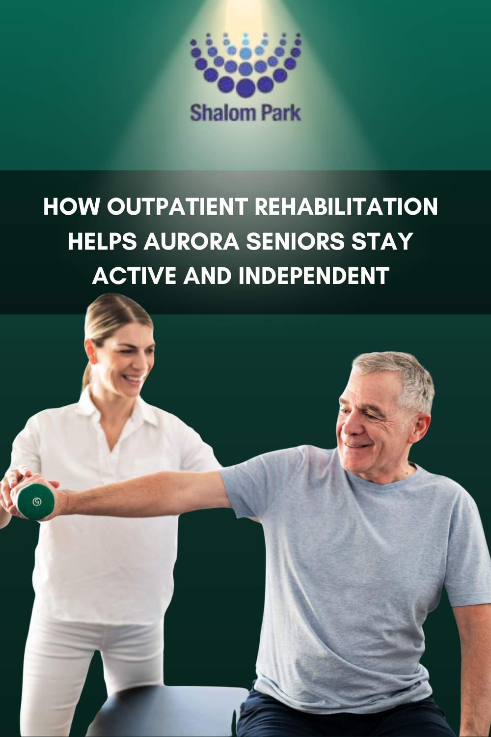 How Outpatient Rehabilitation Helps Aurora Seniors Stay Active and Ind