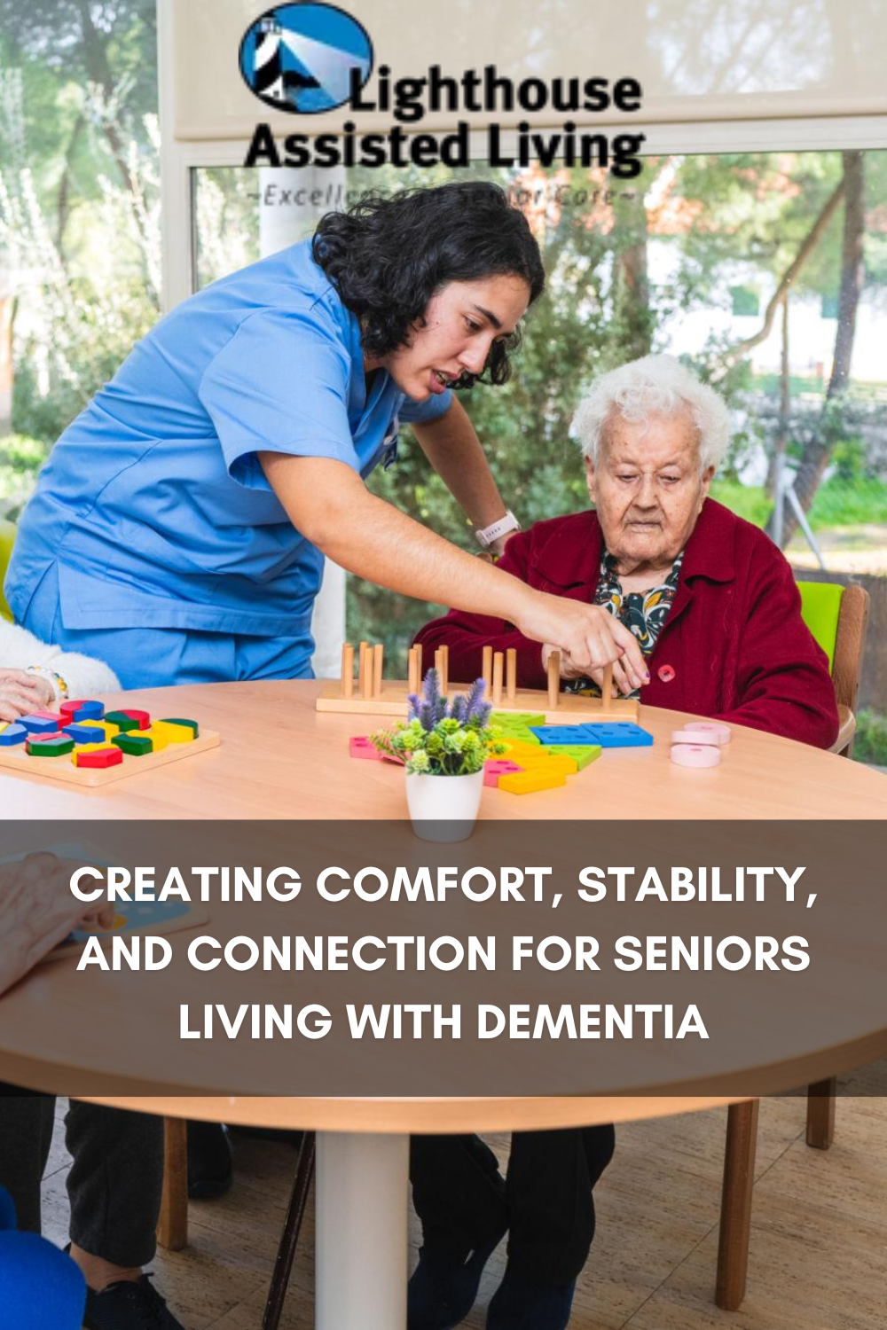 Creating Comfort, Stability, and Connection for Seniors Living with De