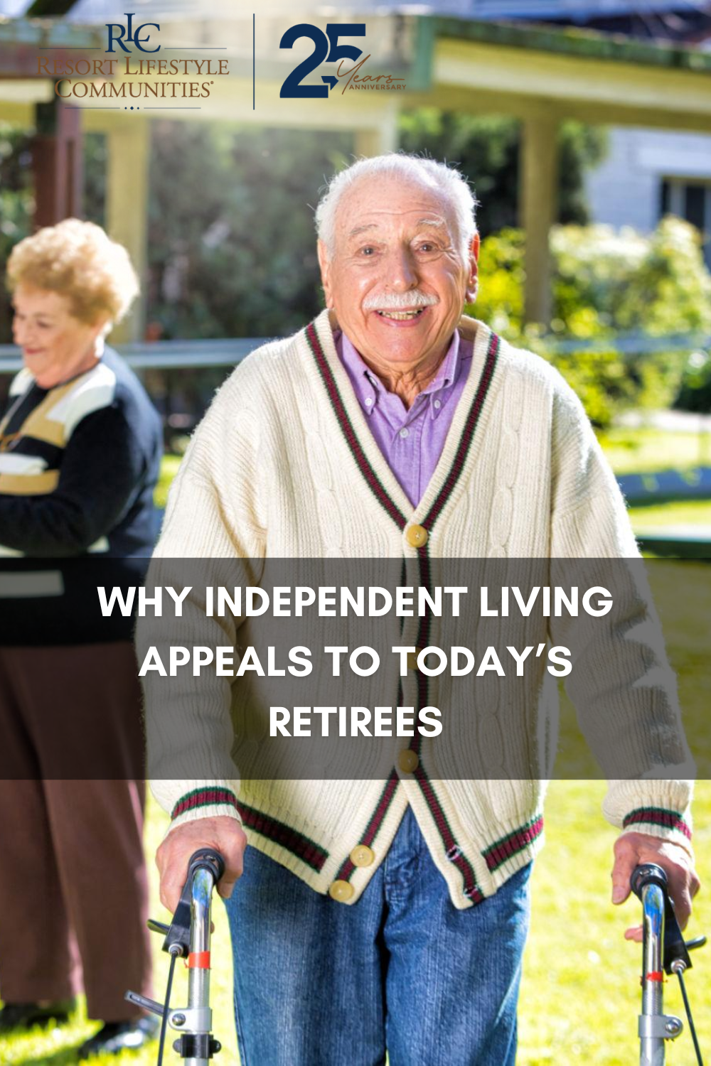 Why Independent Living Appeals to Today’s Retirees
