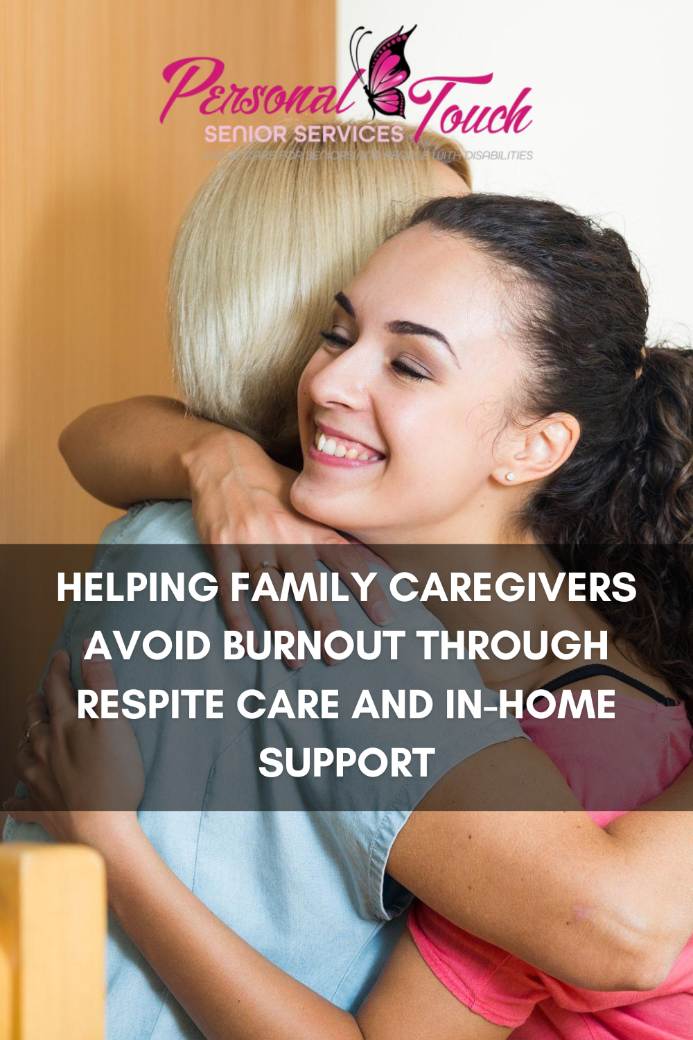 Helping Family Caregivers Avoid Burnout Through Respite Care and In-Ho
