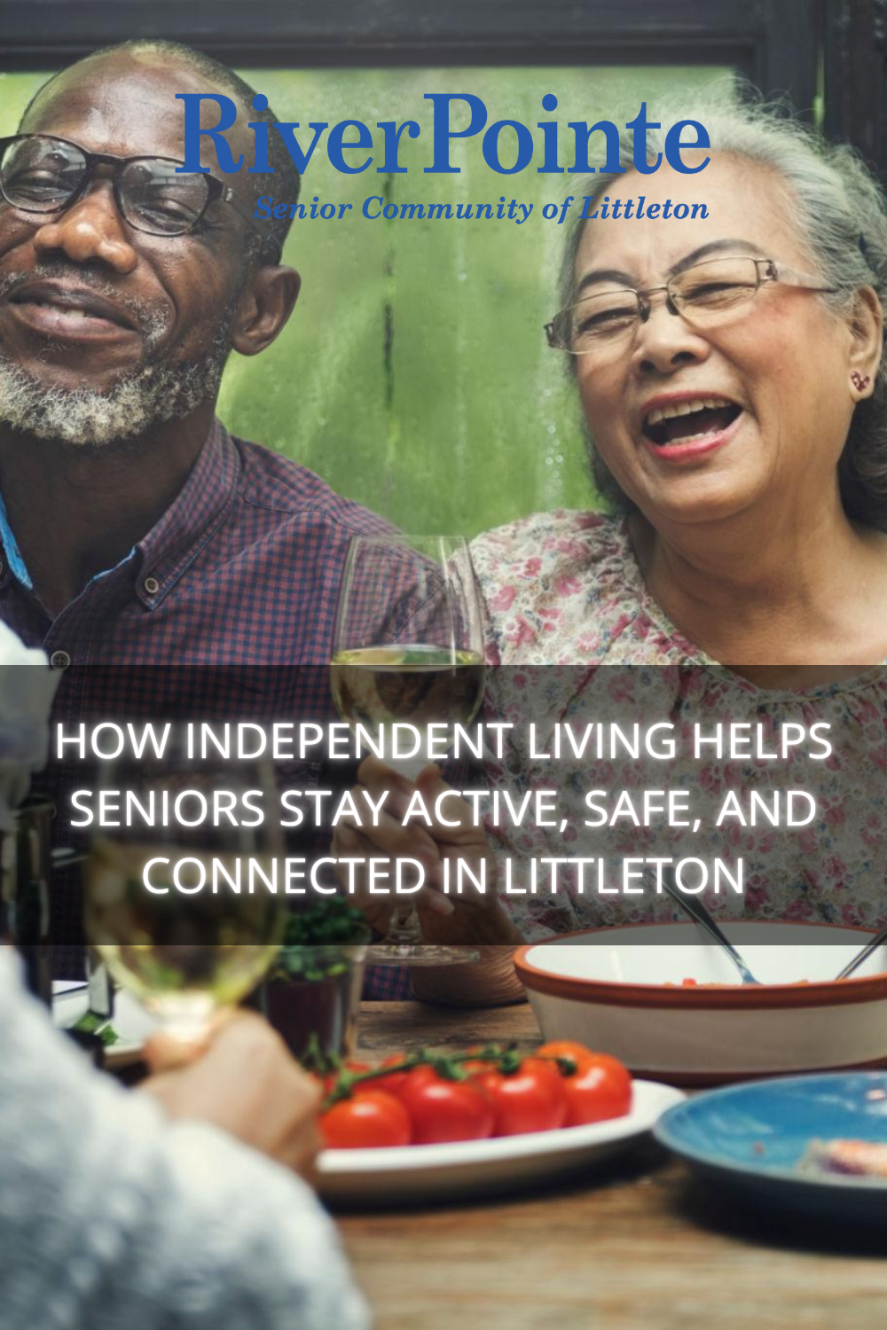 How Independent Living Helps Seniors Stay Active, Safe, and Connected