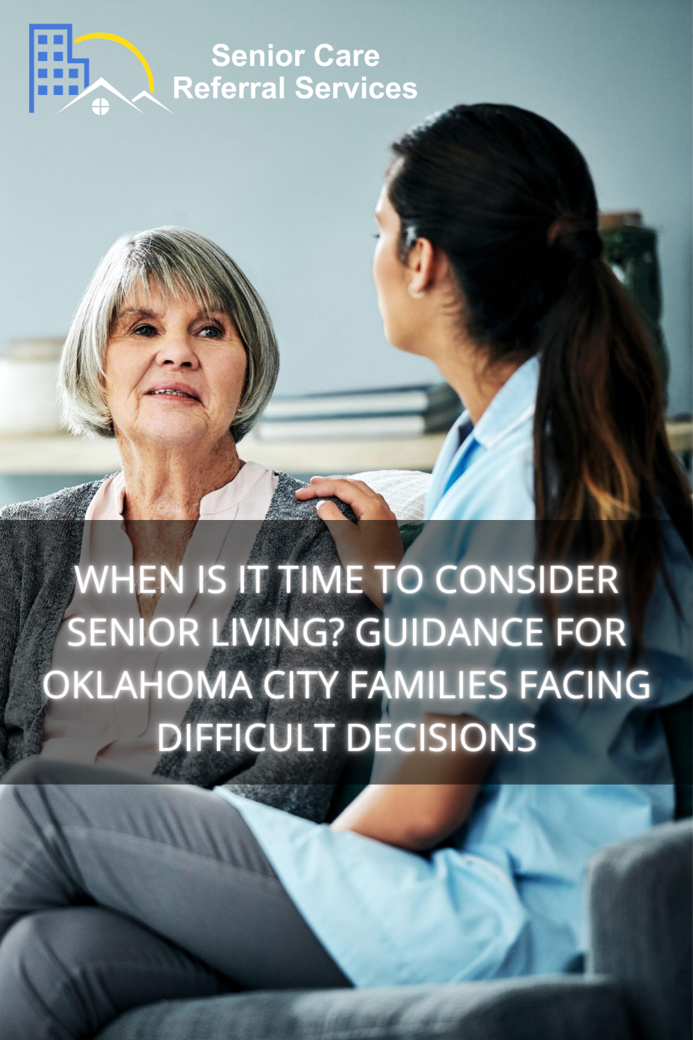 When Is It Time to Consider Senior Living? Guidance for Oklahoma City