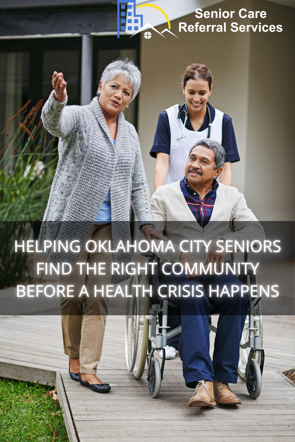 Helping Oklahoma City Seniors Find the Right Community Before a Health